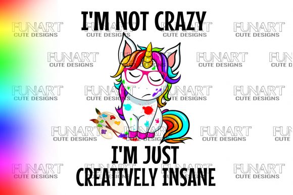 Download I'M NOT CRAZY, COOL UNICORN DESIGN ,PNG - Premium Resources